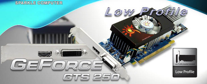 Sparkle GeForce GTS250 Low Profile Design